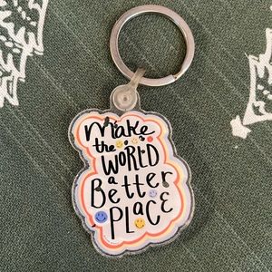 Make the World a Better Place Keychain
